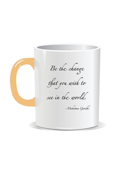 OEM Personalized mug with inspirational message, Be the change that you wish to see in the world