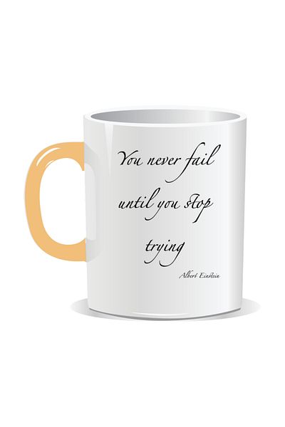 OEM Personalized mug with inspirational message, You never fail until you stop trying