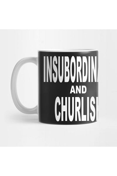 Pixxa Insubordinate and Churlish Mug Cup