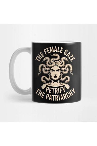 Pixxa The Female Gaze Petrify the Patriarchy - Feminism Mug