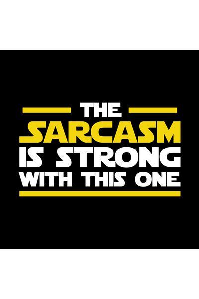 Pixxa The Sarcasm Is Strong with This One - Star Wars Mug