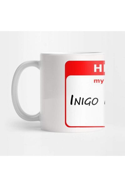 Pixxa Hello, My Name Is Inigo Montoya Mug