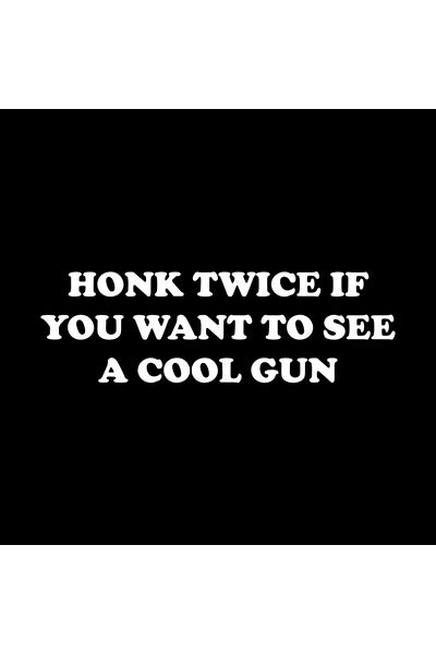 Pixxa Honk Twice if You Want to See a Cool Gun Mug Cup