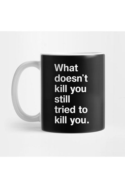 Pixxa The Thing That Cant Be Killed... Though It Tried to Kill Me Mug