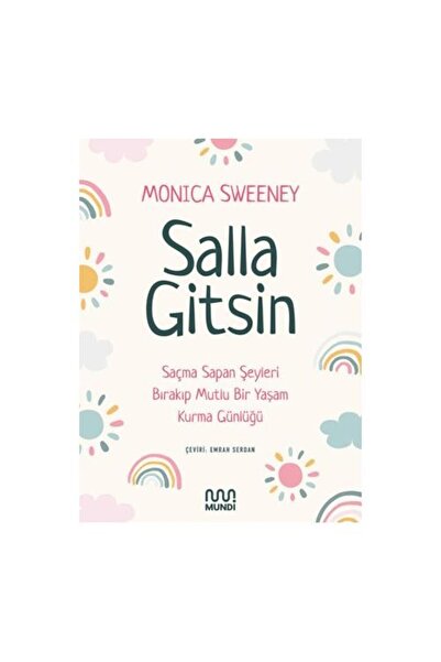 MUNDİ Salla Gitsin Saçma Sapan Şeyleri Bırakıp Mutlu Bir Yaşam Kurma Günlüğü