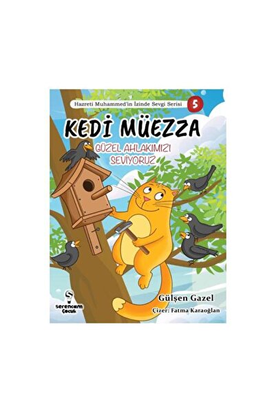 Serencam Çocuk Kedi Müezza / Güzel Ahlakımızı /Hazreti Muhammed’in İzinde Sev...