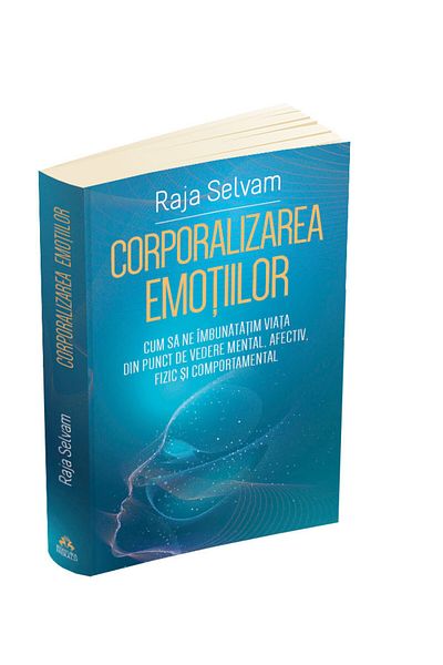 Editura Herald The Practice of Embodying Emotions - raja Selvam - HERALD