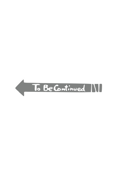 Reysa Tasarım To Be Contiuned Car Sticker 17X17 cm Gray