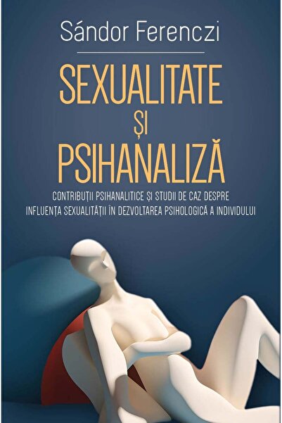 Editura Herald Sexualitate si psihanaliza - Contributii psihanalitice si stud...