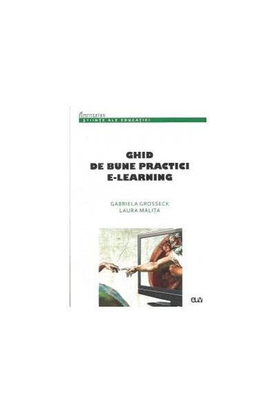 Editura Universitatii de Vest E-learning Good Practices Guide, Gabriela Grossec