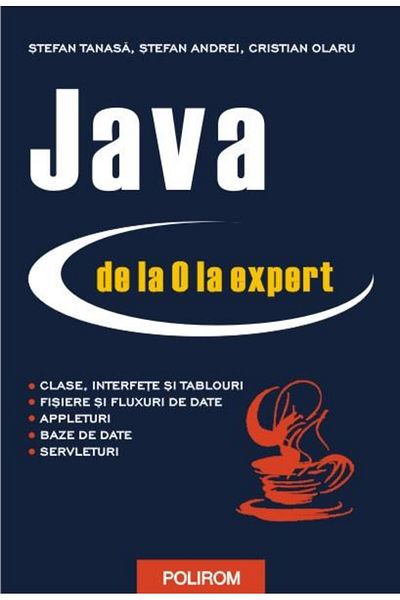Editura Polirom Java from 0 to expert, Stefan Tanasa
