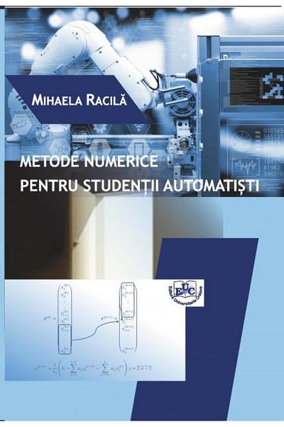 Editura Universitaria Numerical Methods for Automation Students, Miha