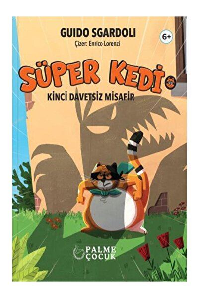 Palme Yayınevi Palme Children - Super Cat Whims Uninvited Guest (6+)