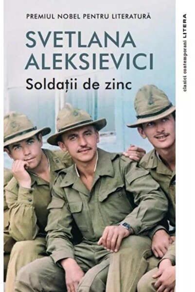Editura Litera Soldatii De Zinc, Svetlana Aleksievici