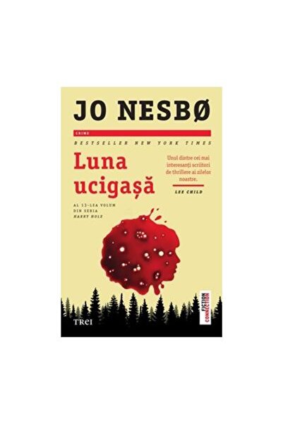 Editura Trei Luna Ucigasa. Volumul 13 Din Seria Harry Hole, Jo