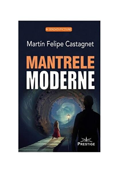 Editura Prestige Mantrele Moderne, Martin Felipe Castagnet