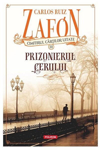 Editura Polirom Prizonierul Cerului (EDITIE 2025), Carlos Ruiz Zaf