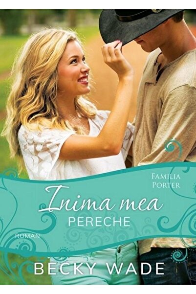 Editura Scriptum Inima mea pereche (Volumul 3 din seria Familia Porter), Beck...