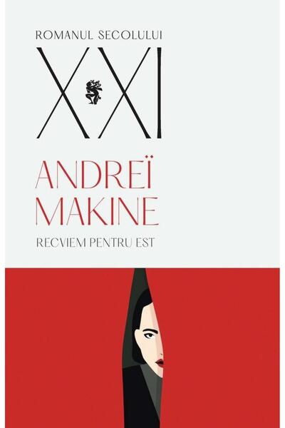 Editura Univers Recviem Pentru Est, Andrei Makine