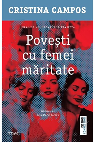 Editura Trei Povesti Cu Femei Maritate, Cristina Campos