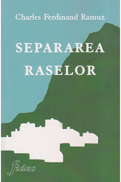Editura Fides Separarea Raselor, Charles Ferdinand Ramuz
