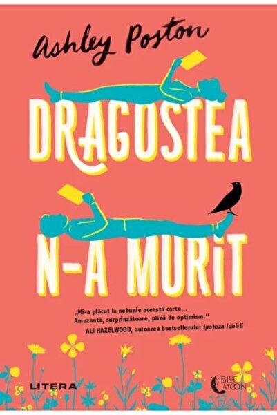 Editura Litera Dragostea N-a Murit, Ashley Poston