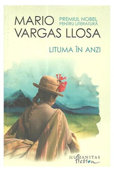 Editura Humanitas Fiction Lituma In Anzi, Mario Vargas Llosa