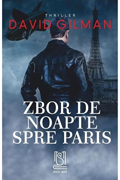 Editura Lebada Neagra Zbor De Noapte Spre Paris, David Gilman