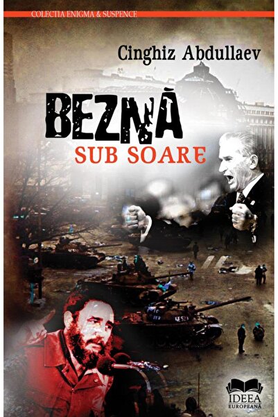 Editura Ideea Europeana Bezna Sub Soare, Cinghiz Abdullaev