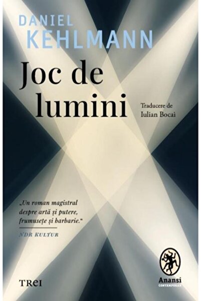 Editura Trei Joc De Lumini, Daniel Kehlmann