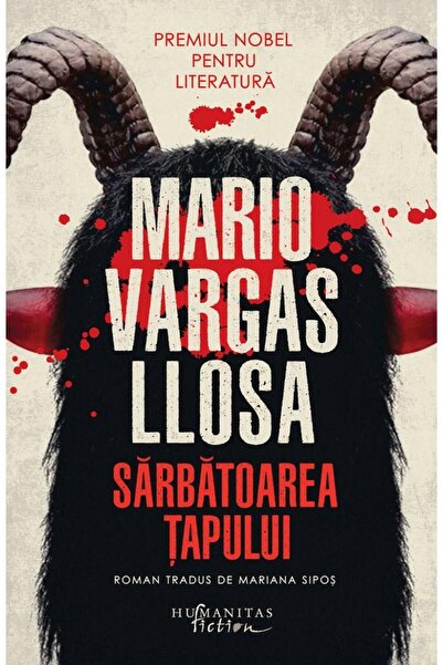Editura Humanitas Fiction Sarbatoarea Tapului, Mario Vargas Llosa