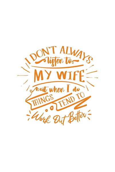 Reysa Tasarım I Dont Listening to My Wife Sticker 17X17 cm Orange
