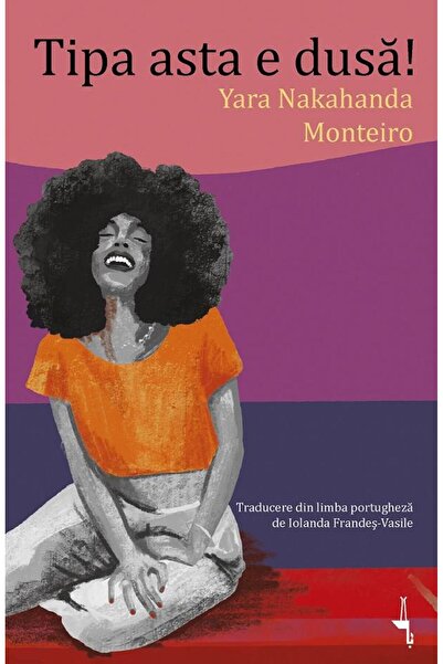Editura Alice Books Tipa Asta E Dusa!, Yara Nakahanda Monteiro