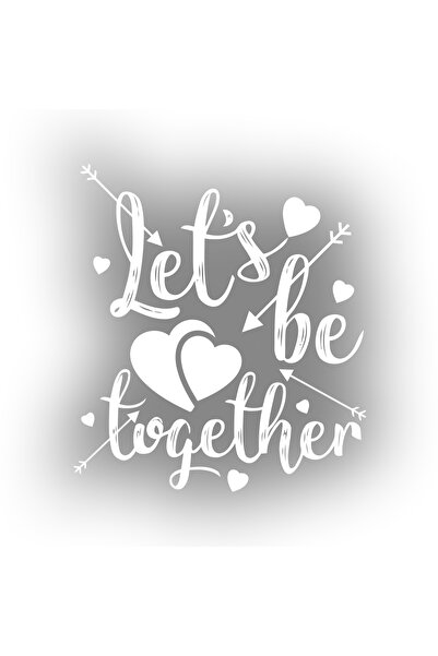 Reysa Tasarım Lets Be Together Sticker 17X17 cm White