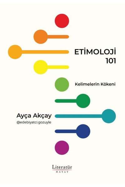 Literatür Hayat Etimoloji 101