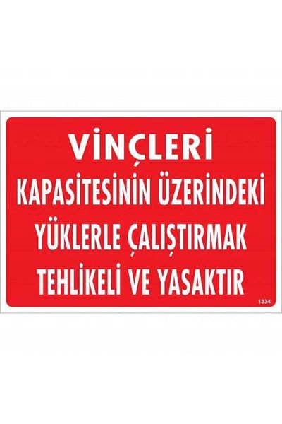 NEZADE STORE Dangerous And Or Warning Sign Operating With Loads Over The Capacity Of The Cranes 25x35 CODE:1334