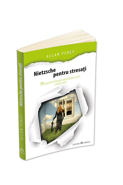 Editura Herald Nietzsche for the stressed - 99 pills of radical philosophy to keep your mind awake