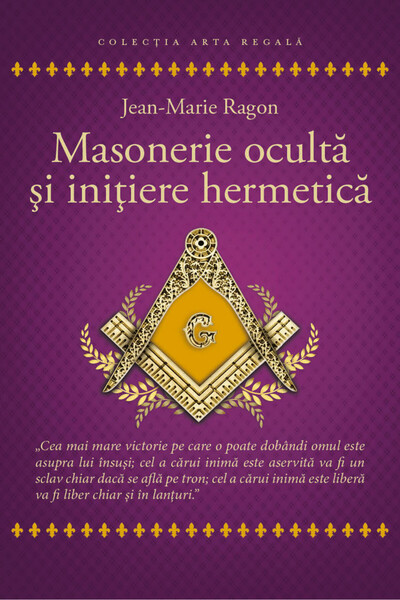 Editura Herald Masonerie ocultă și inițiere hermetică