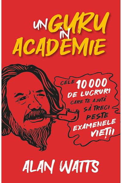 Editura Herald A Guru in the Academy - The 10,000 Things That Help You Pass Life's Exams