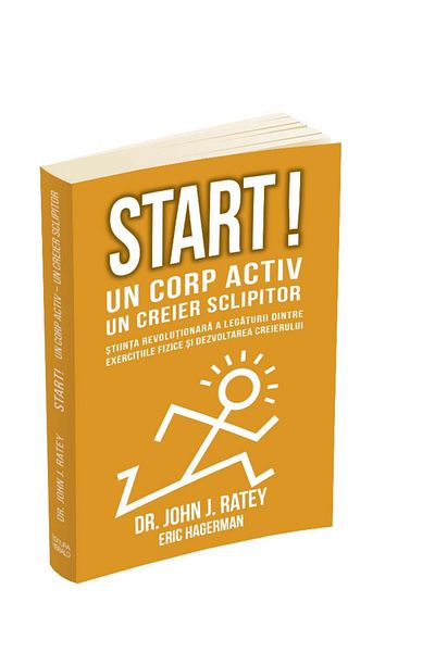 Editura Herald Start! An active body - a brilliant brain - Herald - Dr. John J. Ratey