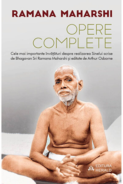 Editura Herald Opere complete - Învățături despre autorealizare Bhagavan Sri ...