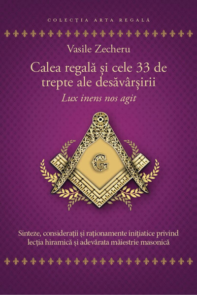 Editura Herald Calea regală și cele 33 de trepte ale perfecțiunii - Lux inens...