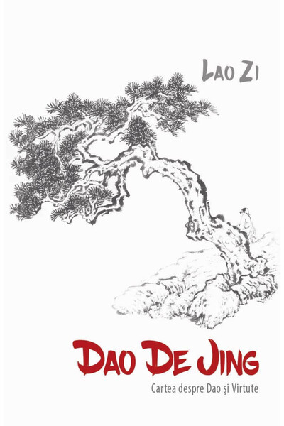 Editura Herald Dao De Jing - Cartea Dao și a Virtuții