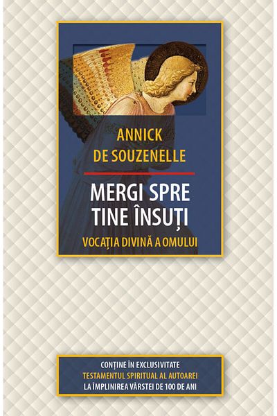 Editura Herald Go towards yourself - The Divine Vocation of Man