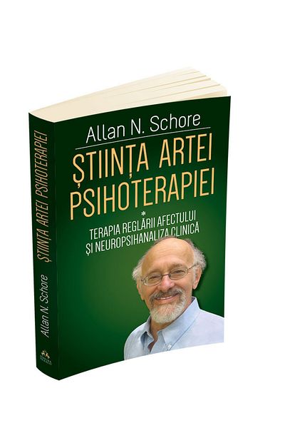 Editura Herald The Science of the Art of Psychotherapy - vol 1 Dr. Allan Schore - Herald