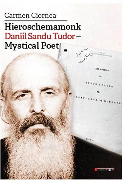 Editura Eikon Ieroschemamonah Daniil Sandu Tudor- Poet mistic.