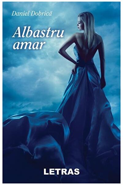 Editura Letras Albastru amar, Daniel Dobrica