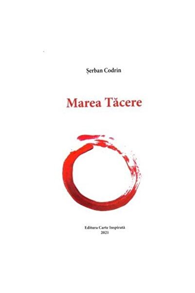 Editura Carte Inspirata Marea Tacere, Serban Codrin