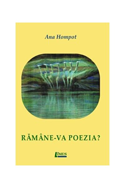 Editura Limes Ramane-va Poezia?, Ana Hompot