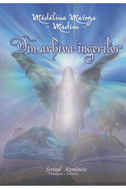 Editura Scrisul Romanesc Din Arhiva Ingerilor, Madalina Maroga Madim